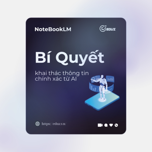Đặt câu hỏi đúng cách với NotebookLM: Bí quyết khai thác thông tin chính xác từ AI